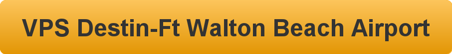 text / call 850-374-4494 airport shuttle to/from vps fort walton airport, airport taxi to/from vps fort walton airport, airport transportation to/from vps fort walton airport"